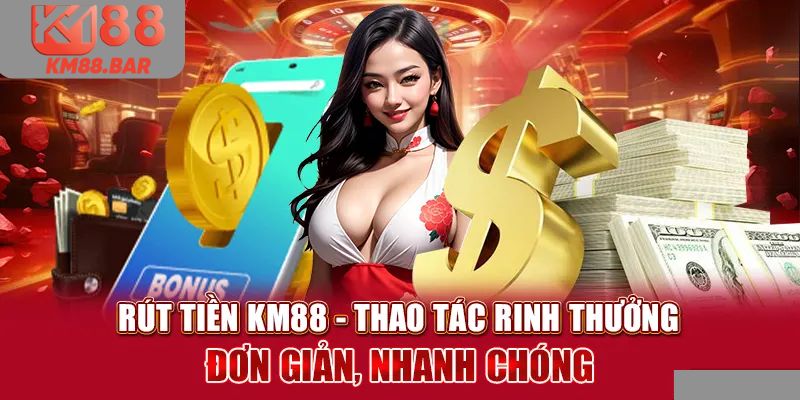 Rút tiền đơn giản tại km88
